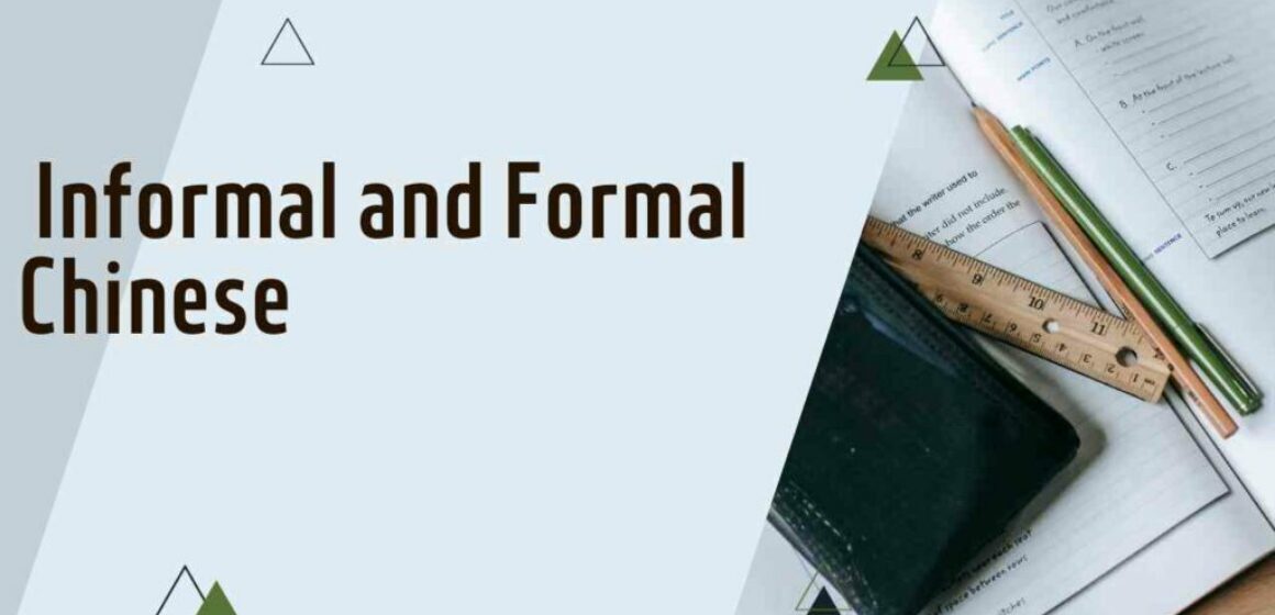 Informal and Formal Chinese
