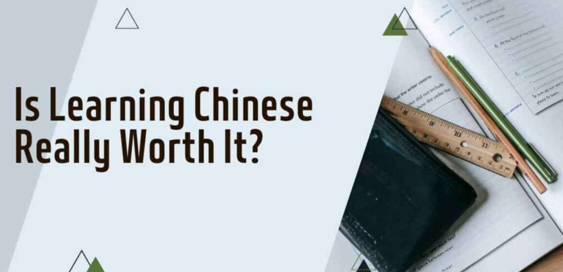 Is Learning Chinese Really Worth It