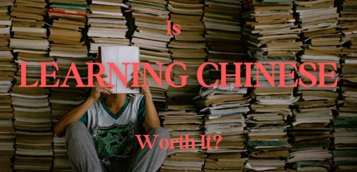Is Learning Chinese Worth It An In-Depth Look at the Pros and Cons
