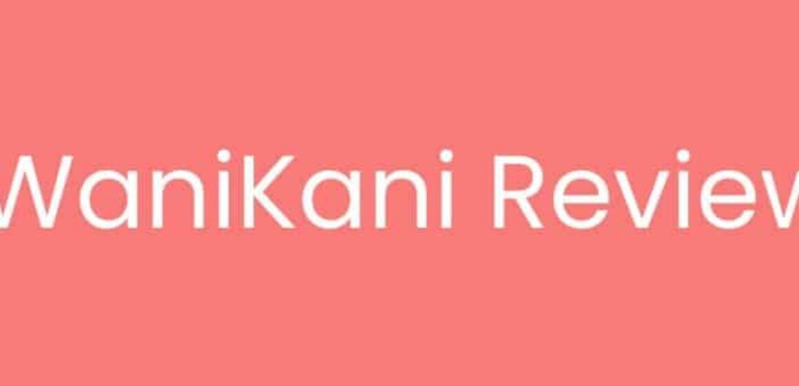 WaniKani Review by GoEast Mandarin